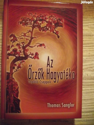 Thomas Sanglor - Az rzk hagyatka (Tpll cseppek)