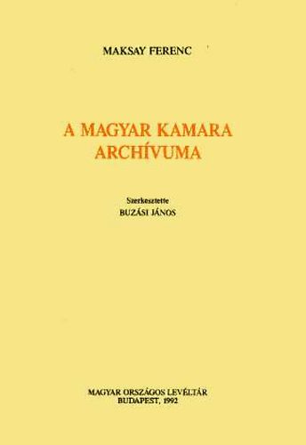 Maksay Ferenc - A magyar kamara arch�vuma