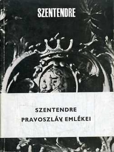 Voit Pl - Szentendre pravoszlv emlkei