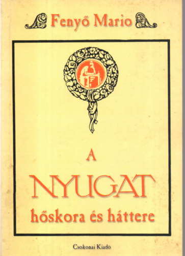 Feny Mario - A Nyugat hskora s httere