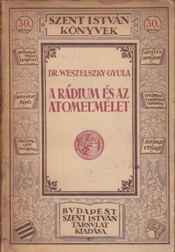 Dr. Weszeleszky Gyula - A rdium s az atomelmlet