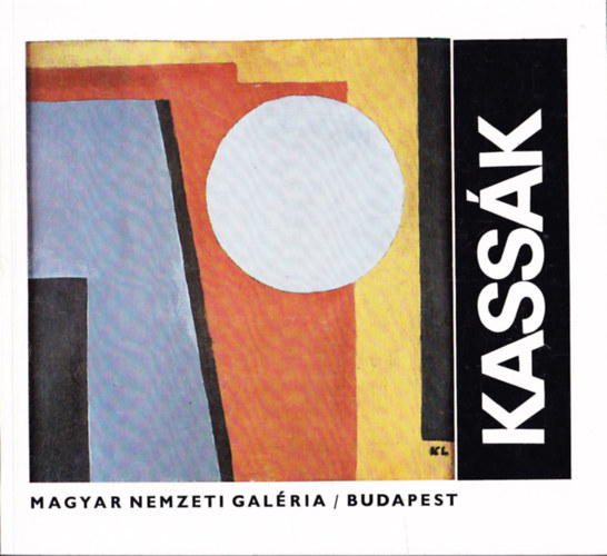 Magyar Nemzeti Gal�ria - Kass�k 1887-1967