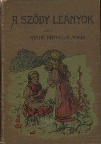 Faylné Hentaller Mária - A sződí leányok
