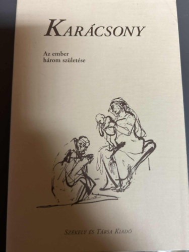 Georg Kühlewind - Karácsony - Az ember három születése