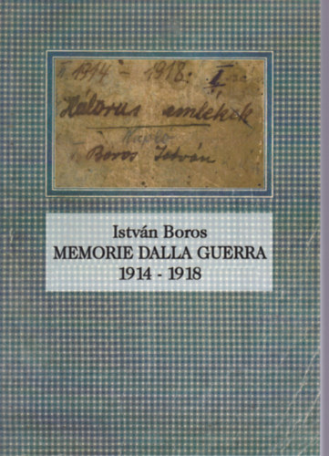 Istv�n Boros - Memorie Dalla Guerra (1914-1918)