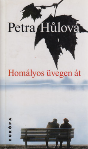 Petra Hulov� - Hom�lyos �vegen �t