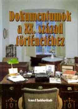 G�l Vilmos-Tar Attila Szil�rd - Dokumentumok a XX. sz�zad t�rt�net�hez