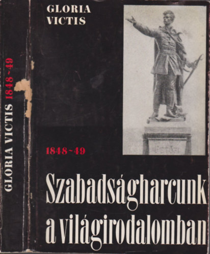 Gloria Victis - Szabadsgharcunk a vilgirodalomban 1848-49.
