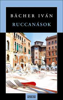 Bächer Iván - Ruccanások