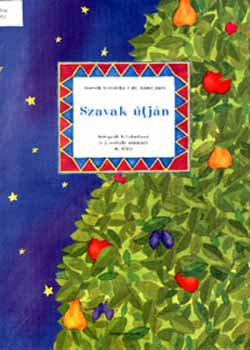 Dr. Ra�tz Judit; Bocs�k Veronika - Szavak �tj�n II. - integr�lt feladatf�zet 3. oszt�ly - II. f�l�v