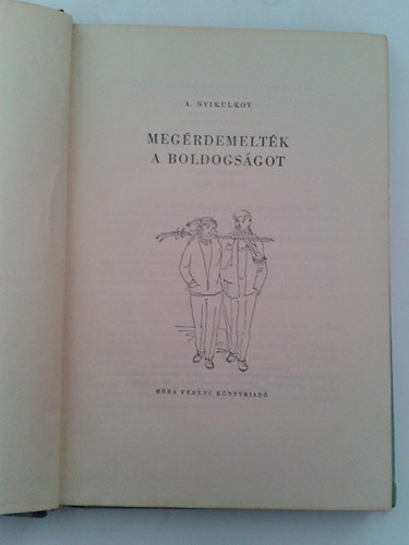 A. Nyikulkov - Megrdemeltk a boldogsgot