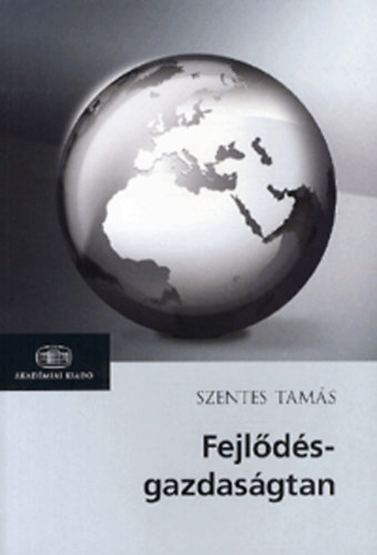 Szentes Tams - Fejlds-gazdasgtan