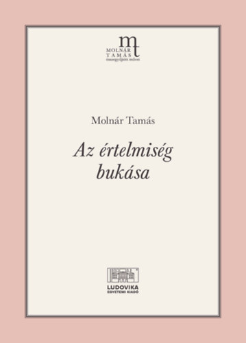 Molnár Tamás - Az értelmiség bukása