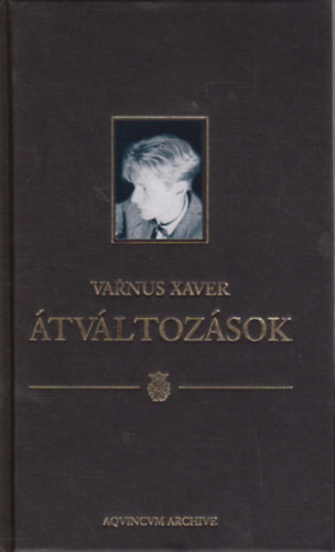 Varnus Xaver - tvltozsok