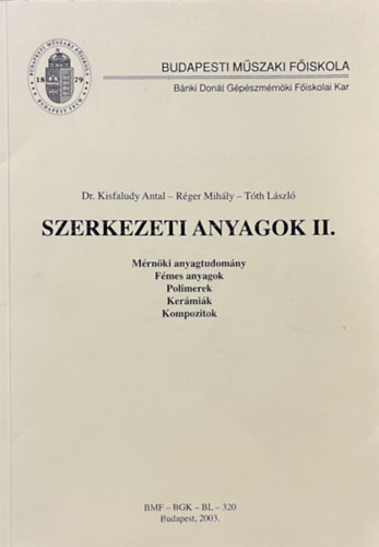 Dr. Kisfaludy Antal - Rger Mihly - Tth Lszl - Szerkezeti anyagok II.