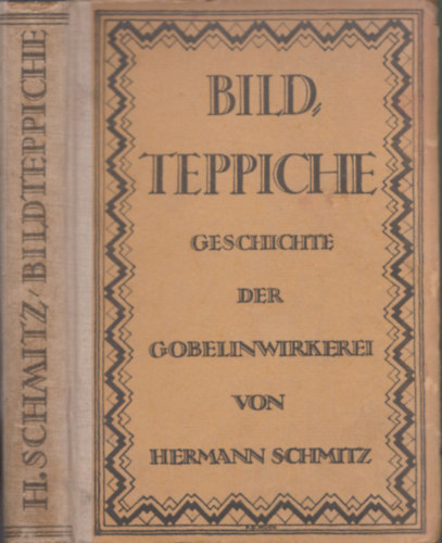 Hermann Schmitz - Bild Teppiche (Geschichte der Gobelinwirkerei)