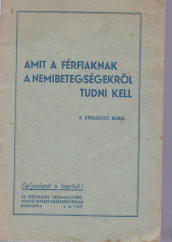 Amit a f�rfiaknak a a nemibetegs�gekr�l tudni kell