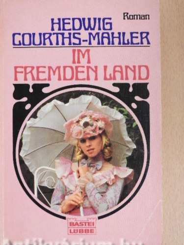Hedvig Courths-Mahler - Im Fremden Land