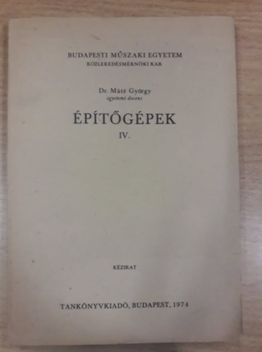 dr. M�t� Gy�rgy - �p�t�g�pek IV.