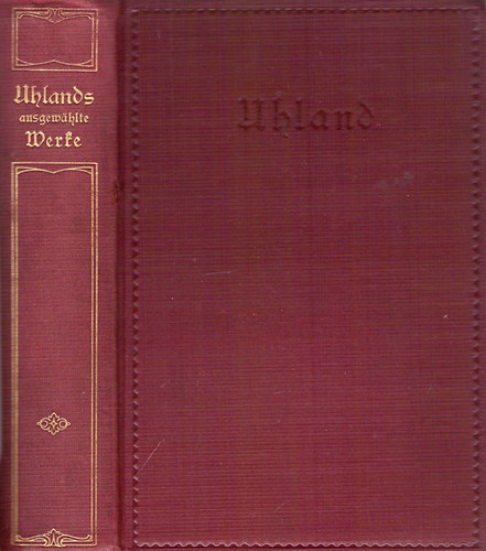 Uhlands Werke - Auswahl in fünf Baenden