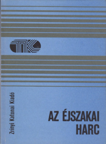 Enzs�l; T�th; Vasv�ri - Az �jszakai harc - Tisztek k�nyvt�ra