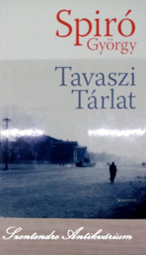 Srkzy Bence  Spir Gyrgy (szerk.) - Tavaszi trlat - regny (Srkzy Bence szerkesztsben; sajt kppel)
