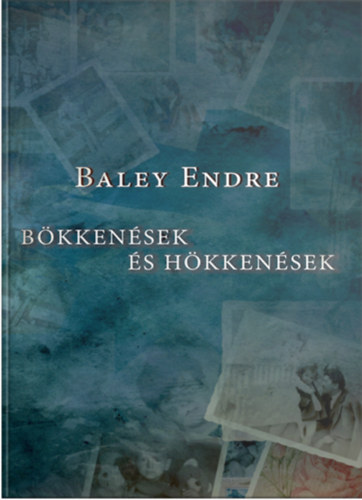 Baley Endre - Bkkensek s hkkensek