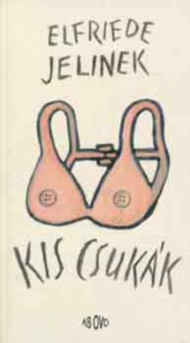 Elfriede Jelinek - Kis csuk�k