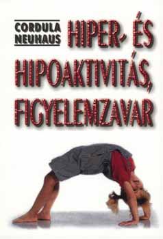 Cordula Neuhaus - Hiper- �s hipoaktivit�s, figyelemzavar