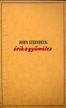 John Steinbeck - �rik a gy�m�lcs