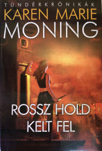 Karen Marie Moning - Rossz hold kelt fel