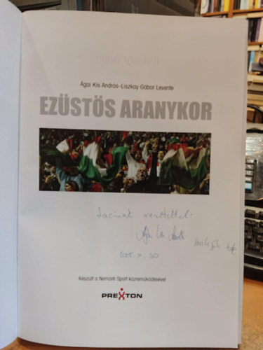 �gai Kis Andr�s; Liszkay G�bor Levente - Ez�st�s aranykor - Fejezetek a magyar k�zilabd�z�s t�rt�net�b�l 1995-2005.