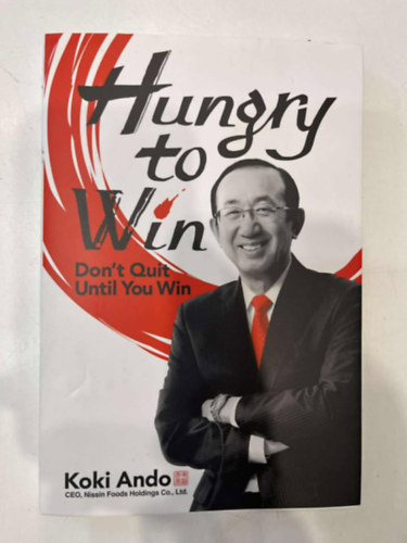Koki Ando - Hungry to Win - Don't Quit Until You Win