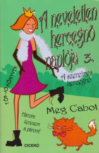 Meg Cabot - A neveletlen hercegn naplja 3. - A szerelmes hercegn