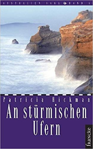 Patricia Hickman - An strmischen Ufern
