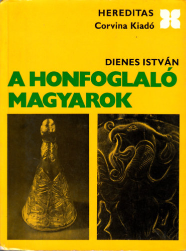 Dienes Istv�n - A honfoglal� magyarok