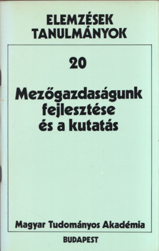 Mezgazdasgunk fejlesztse s a kutats (Elemzsek tanulmnyok 20)