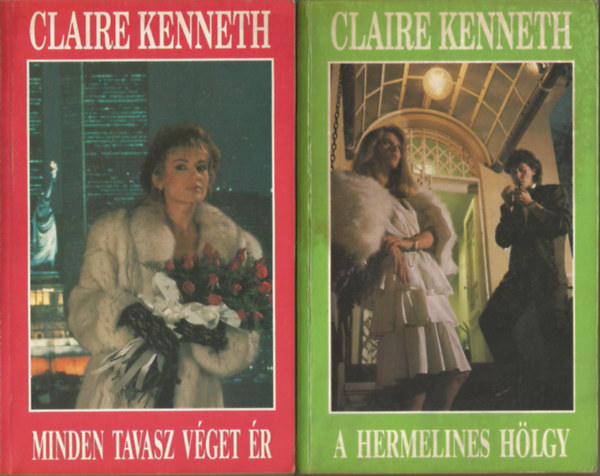 Claire Kenneth - 2 db knyv, Minden tavasz vget r, A hermelines hlgy