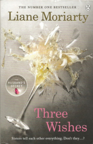 Liane Moriarty - Three Wishes