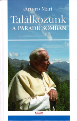 Arturo Mari - Tal�lkozunk a Paradicsomban