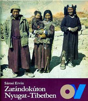 Srosi Ervin - Zarndokton Nyugat-Tibetben