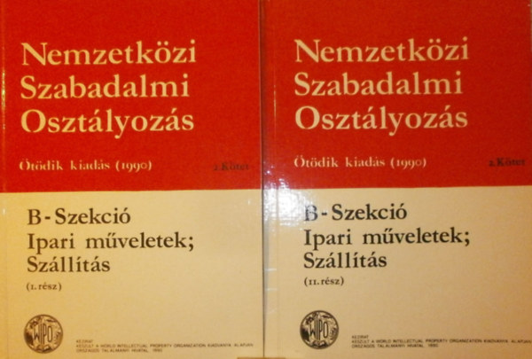 Nemzetkzi Szabadalmi Osztlyozs II. ktet (B-Szekci - Ipari mveletek; Szllts 1-2. rsz)