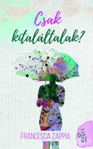 Francesca Zappia - Csak kitaláltalak?