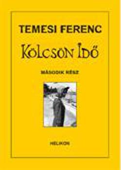 Temesi Ferenc - Kölcsön Idő 2. kötet