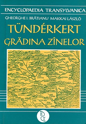 Bratianu-Makkai - Tündérkert - Gradina Zinelor