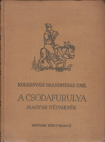 Kolozsvri Grandpierre Emil - A csodafurulya