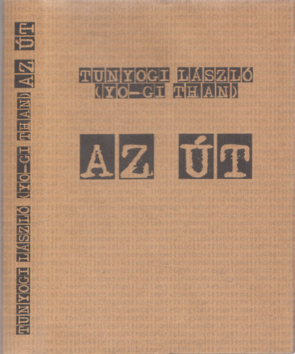 Tunyogi L�szl� - Az �t (dedik�lt)