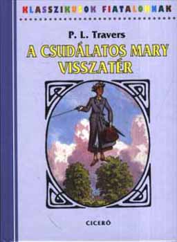 P. L. Travers - A csud�latos Mary visszat�r