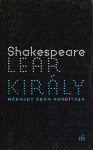 William Shakespeare - Lear kir�ly