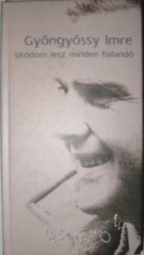 Gy�ngy�ssy Imre - Ut�dom lesz minden haland�